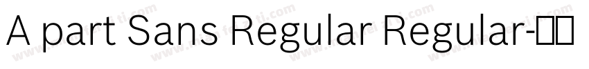 A part Sans Regular Regular字体转换